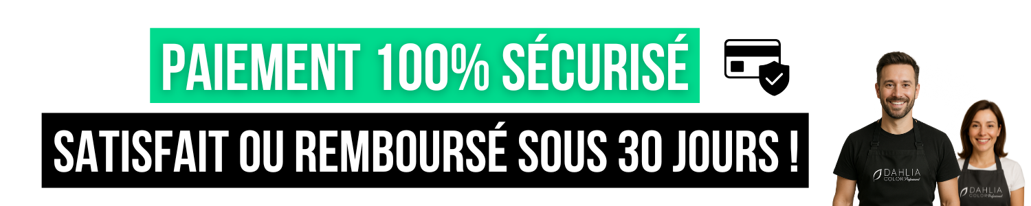 Bannière avec "PAIEMENT 100% SÉCURISÉ, SATISFAIT OU REMBOURSÉ SOUS 30 JOURS !" et deux personnes souriantes. Dahlia Color Professionnel